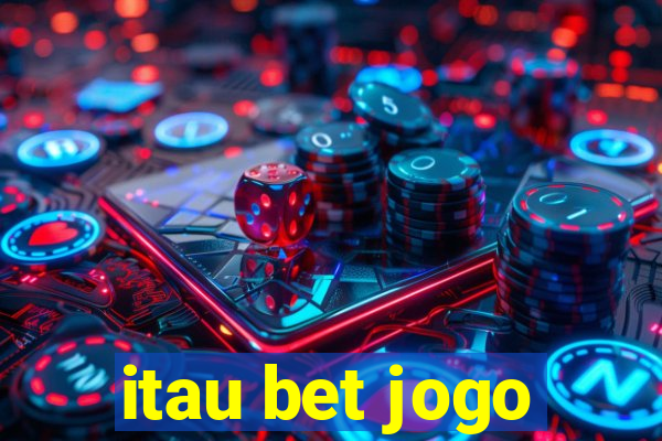 itau bet jogo